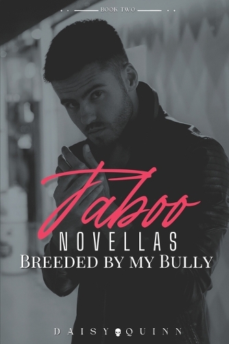 Taboo Novellas: Breeded by my Bully(2 Taboo Novellas)