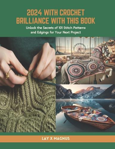 2024 with Crochet Brilliance with this Book