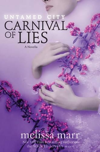 Untamed City: Carnival of Lies: (Harperteen Impulse)