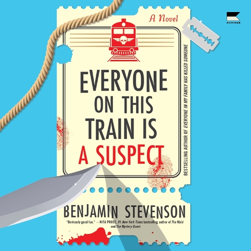 Everyone on This Train is a Suspect: A Novel(2 The Ernest Cunningham Mysteries)