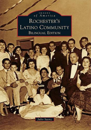 Rochester's Latino Community: (Images of America)