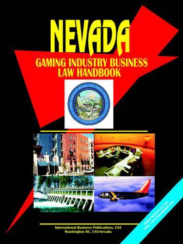 Nevada Gaming Industry Business Law Handbook