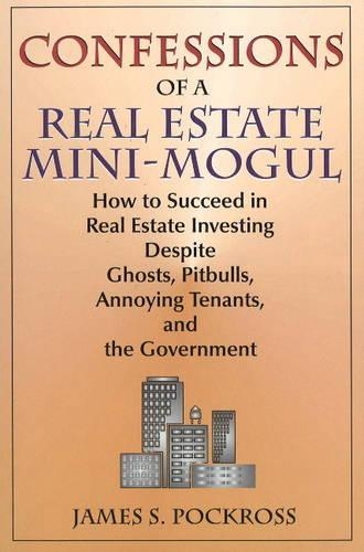 Confessions of a Real Estate Mini-Mogul