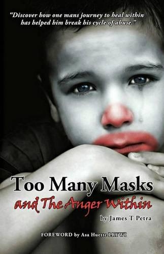Too Many Masks - and The Anger Within: (English)