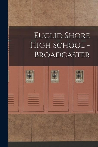 Euclid Shore High School - Broadcaster
