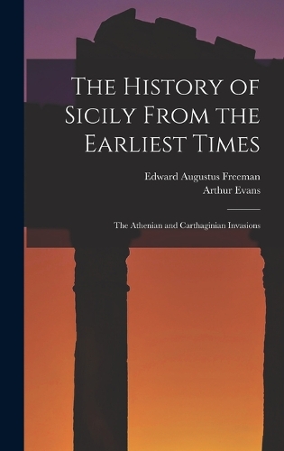 The History of Sicily From the Earliest Times