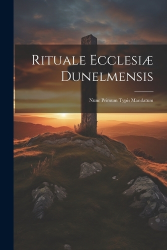 Rituale Ecclesiæ Dunelmensis