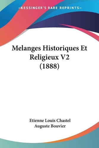 Melanges Historiques Et Religieux V2 (1888): (French)