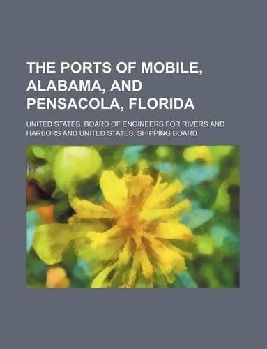 The Ports of Mobile, Alabama, and Pensacola, Florida