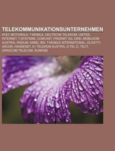 Telekommunikationsunternehmen: AT&T, Motorola, T-Mobile, Deutsche Telekom, United Internet, T-Systems, Comcast, Freenet AG, Drei(German)