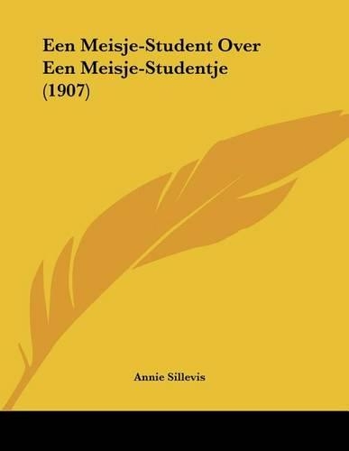 Een Meisje-Student Over Een Meisje-Studentje (1907)