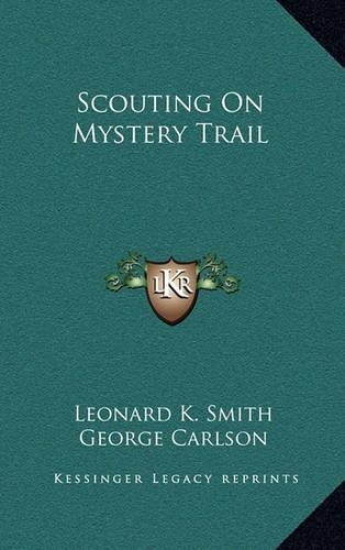 Scouting on Mystery Trail
