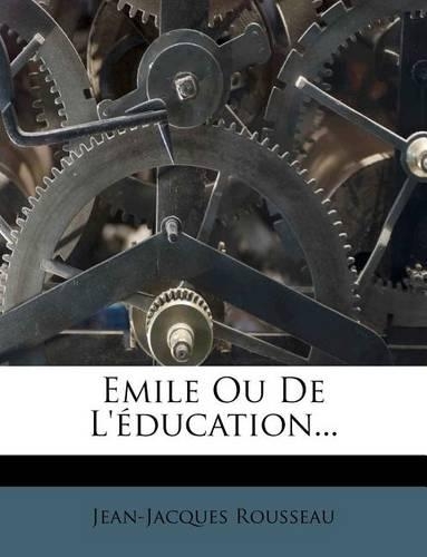 Emile Ou de L' Ducation...
