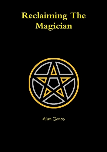 Reclaiming the Magician: (English)