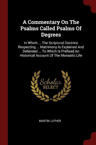 A Commentary On The Psalms Called Psalms Of Degrees