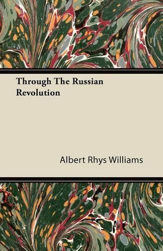 Through The Russian Revolution: (English)