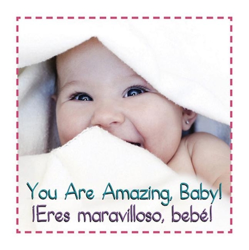 You Are Amazing Baby Eres Mara: (Baby Firsts Bilingual Editions)