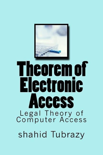 Theorem of Electronic Access: Legal theory of computer access