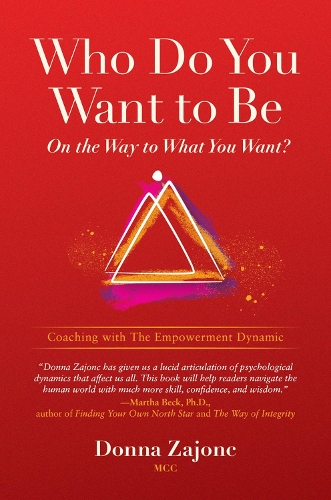 Who Do You Want To Be On The Way To What You Want?