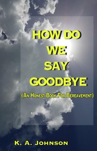 How Do We Say Goodbye