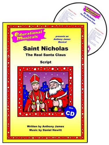 Saint Nicholas Performance Pack: The Real Santa Claus(Educational Musicals S.)