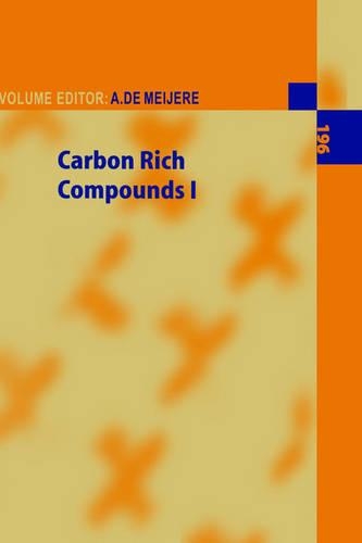 Carbon Rich Compounds I: (196 Topics in Current Chemistry)