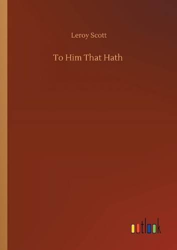 To Him That Hath