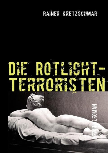 Die Rotlicht-Terroristen