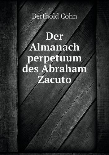 Der Almanach perpetuum des Abraham Zacuto: (German)