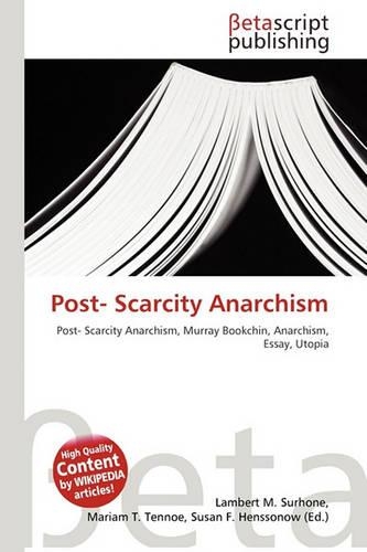 Post- Scarcity Anarchism: (English)