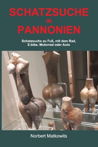 Schatzsuche in Pannonien