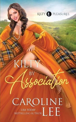 Kilty by Association: (3 Kilty Pleasures)