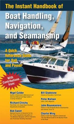 Instant Handbook of Boat Handling, Navigation, and Seamanship: A Quick-Reference Guide for Sail and Power(English)