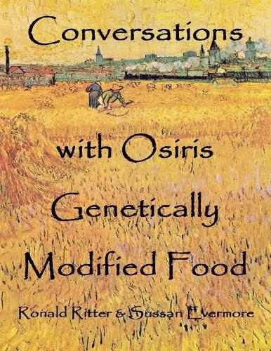 Conversations With Osiris Genetically Modified Food