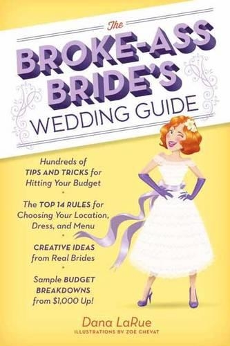The Broke-Ass Bride's Wedding Guide