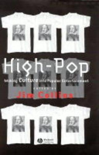 High-Pop: Making Culture into Popular Entertainment