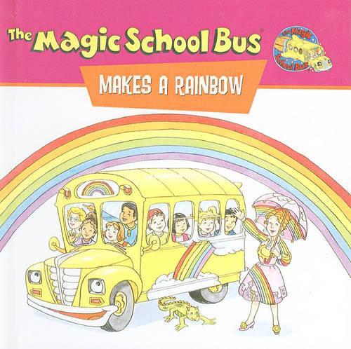 Magic School Bus Makes a Rainbow