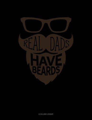 Real Dads Have Beards
