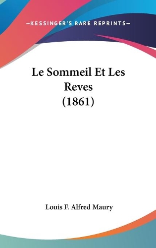 Le Sommeil Et Les Reves (1861): (French)