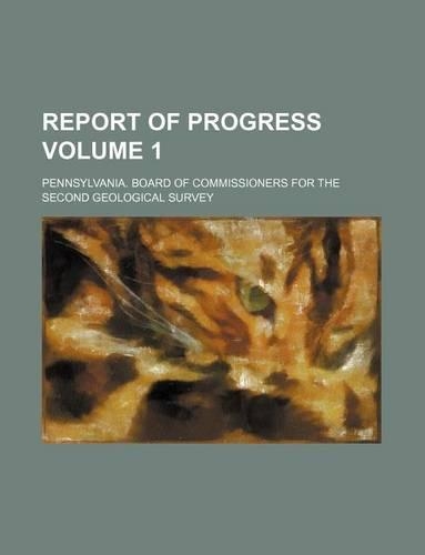 Report of Progress Volume 1