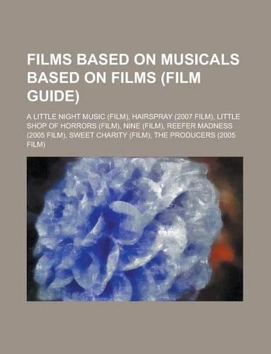 Films Based on Musicals Based on Films (Study Guide)