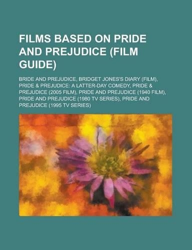 Films Based on Pride and Prejudice (Film Guide)
