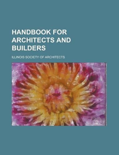 Handbook for Architects and Builders