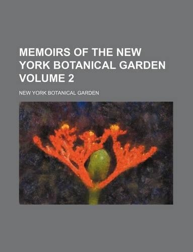 Memoirs of the New York Botanical Garden Volume 2