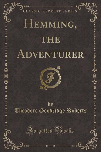 Hemming, the Adventurer (Classic Reprint)
