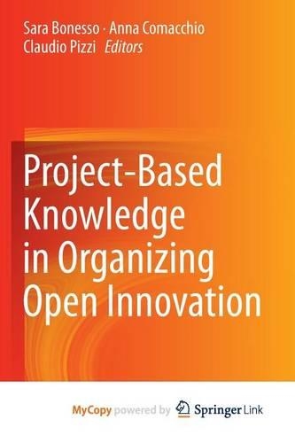 Project-Based Knowledge in Organizing Open Innovation