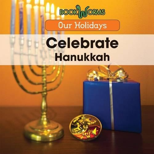 Celebrate Hanukkah: (Our Holidays)