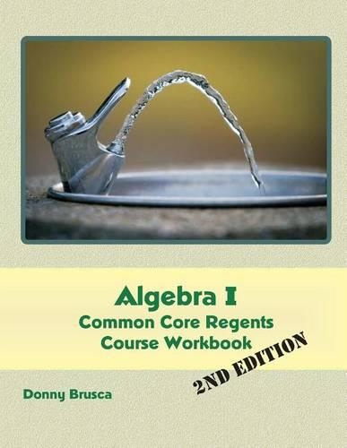 Algebra I Common Core Regents Course Workbook