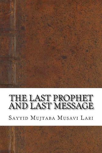 The Last Prophet and Last Message
