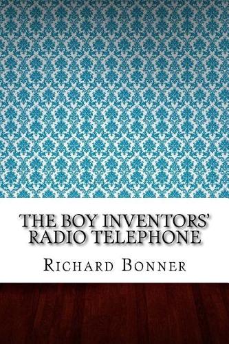 The Boy Inventors' Radio Telephone
